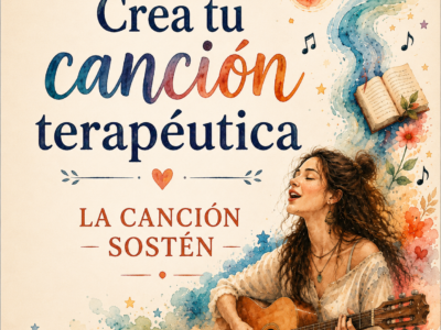 Crea tu primera canción terapéutica: La Canción Sostén
